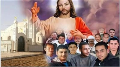 أبطال الإيمان والوطن .. الكنيسة تحتفي بالذكرى السادسة لعودة الرفات وتروي القصة الكاملة لشهداء ليبيا